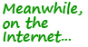 Meanwhile, on the Internet...